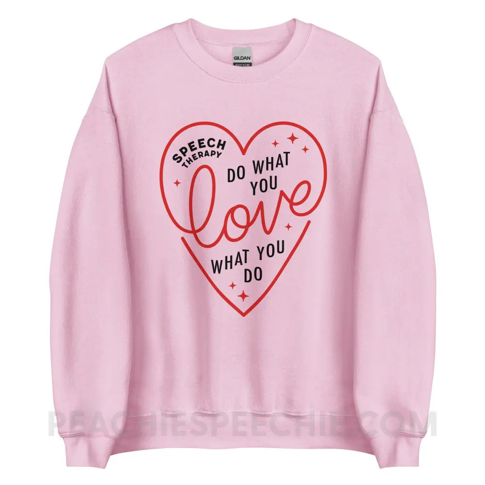 Do What You Love Heart Classic Sweatshirt - Light Pink / S - peachiespeechie.com