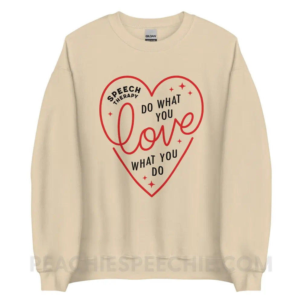 Do What You Love Heart Classic Sweatshirt - Sand / S - peachiespeechie.com