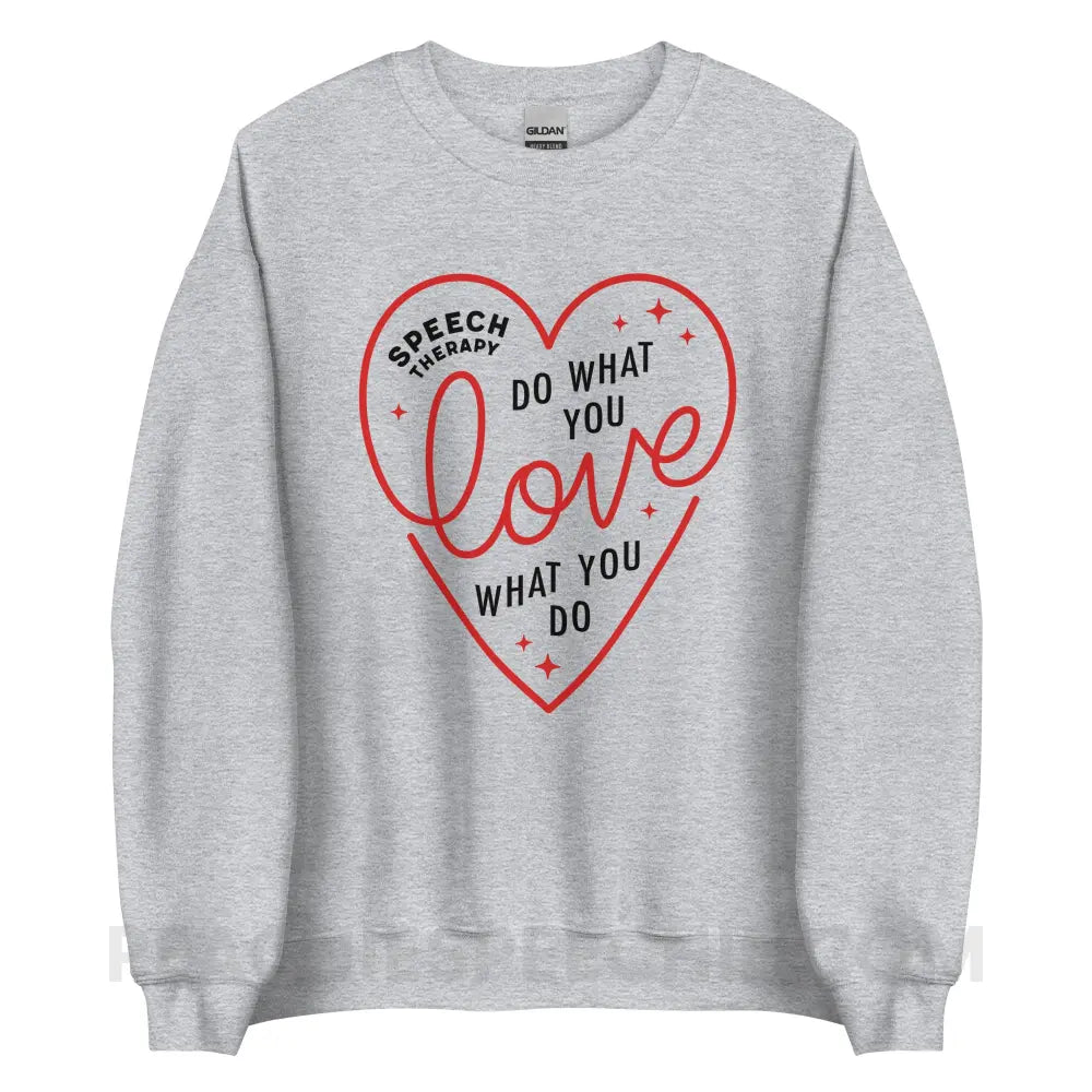 Do What You Love Heart Classic Sweatshirt - Sport Grey / S - peachiespeechie.com