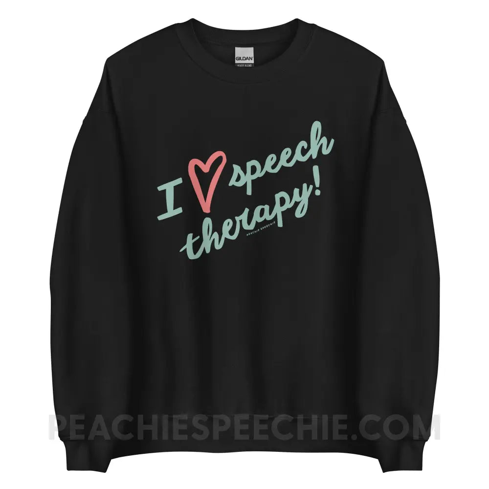 I Love Speech Therapy Classic Sweatshirt - Black / S - peachiespeechie.com