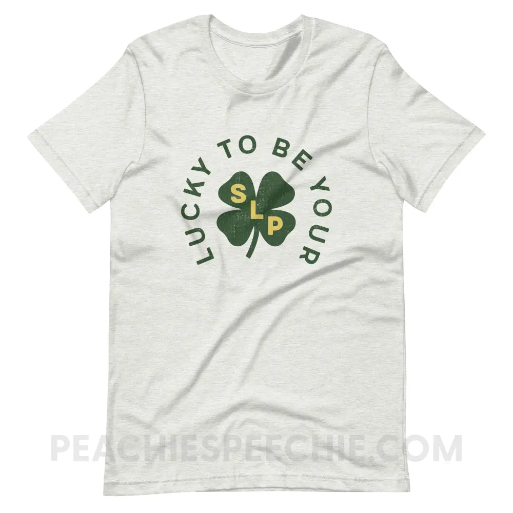 Lucky To Be Your SLP Premium Soft Tee - Ash / S - T-Shirt peachiespeechie.com