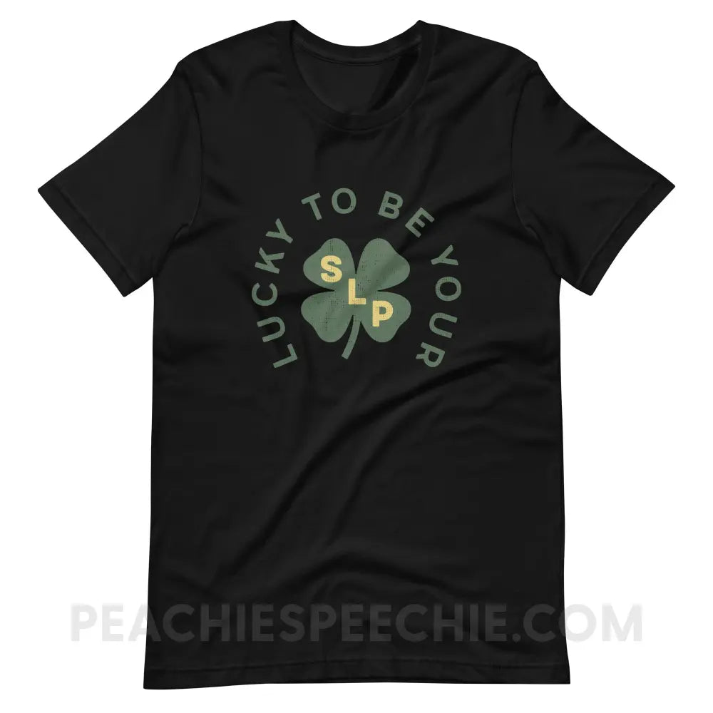 Lucky To Be Your SLP Premium Soft Tee - Black / S - T-Shirt peachiespeechie.com