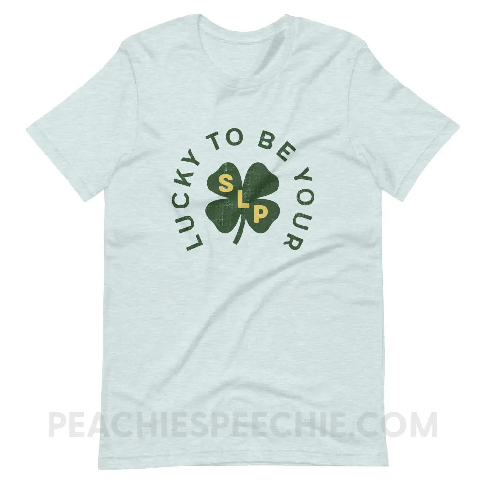 Lucky To Be Your SLP Premium Soft Tee - Heather Prism Ice Blue / S - T-Shirt peachiespeechie.com