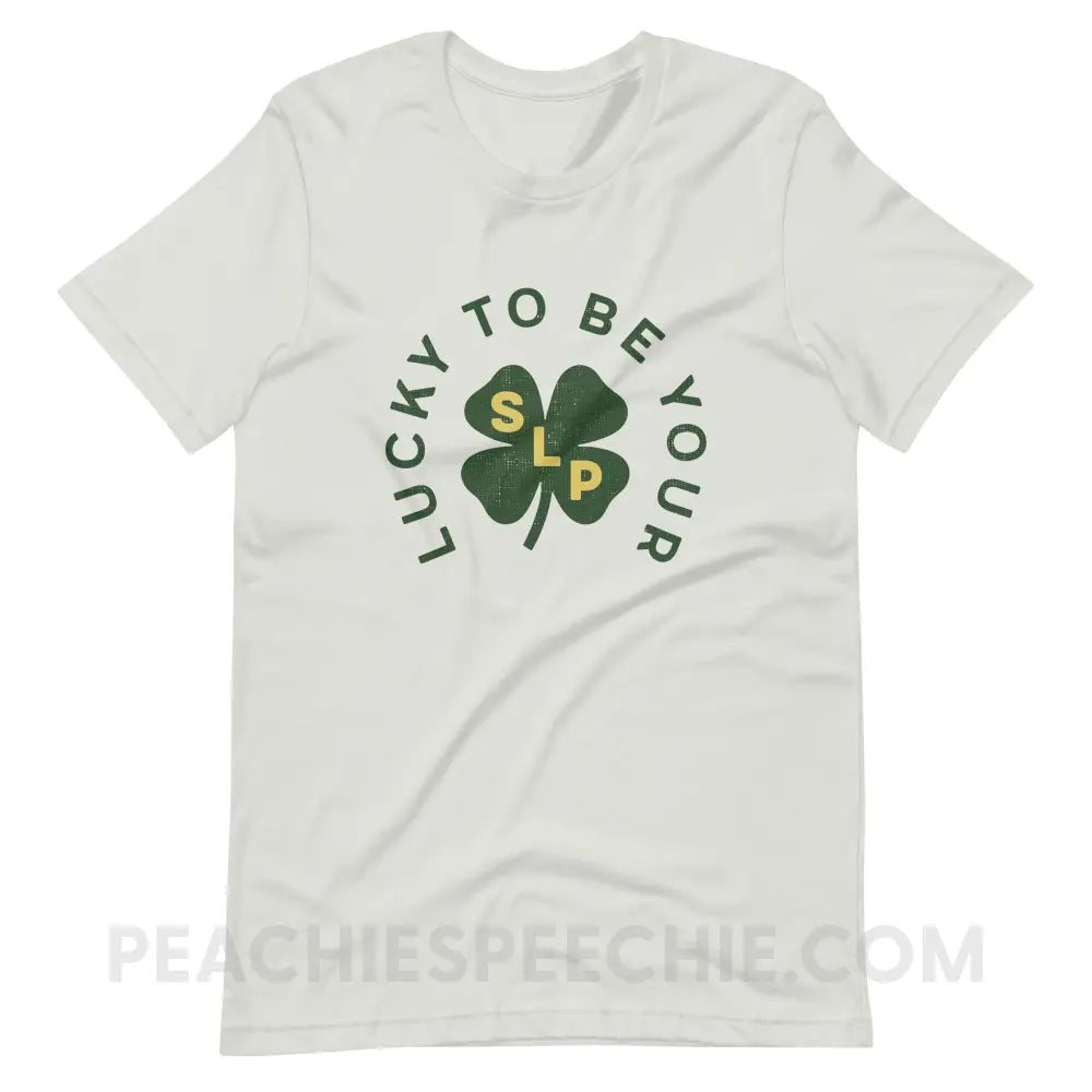 Lucky To Be Your SLP Premium Soft Tee - Silver / S - T-Shirt peachiespeechie.com