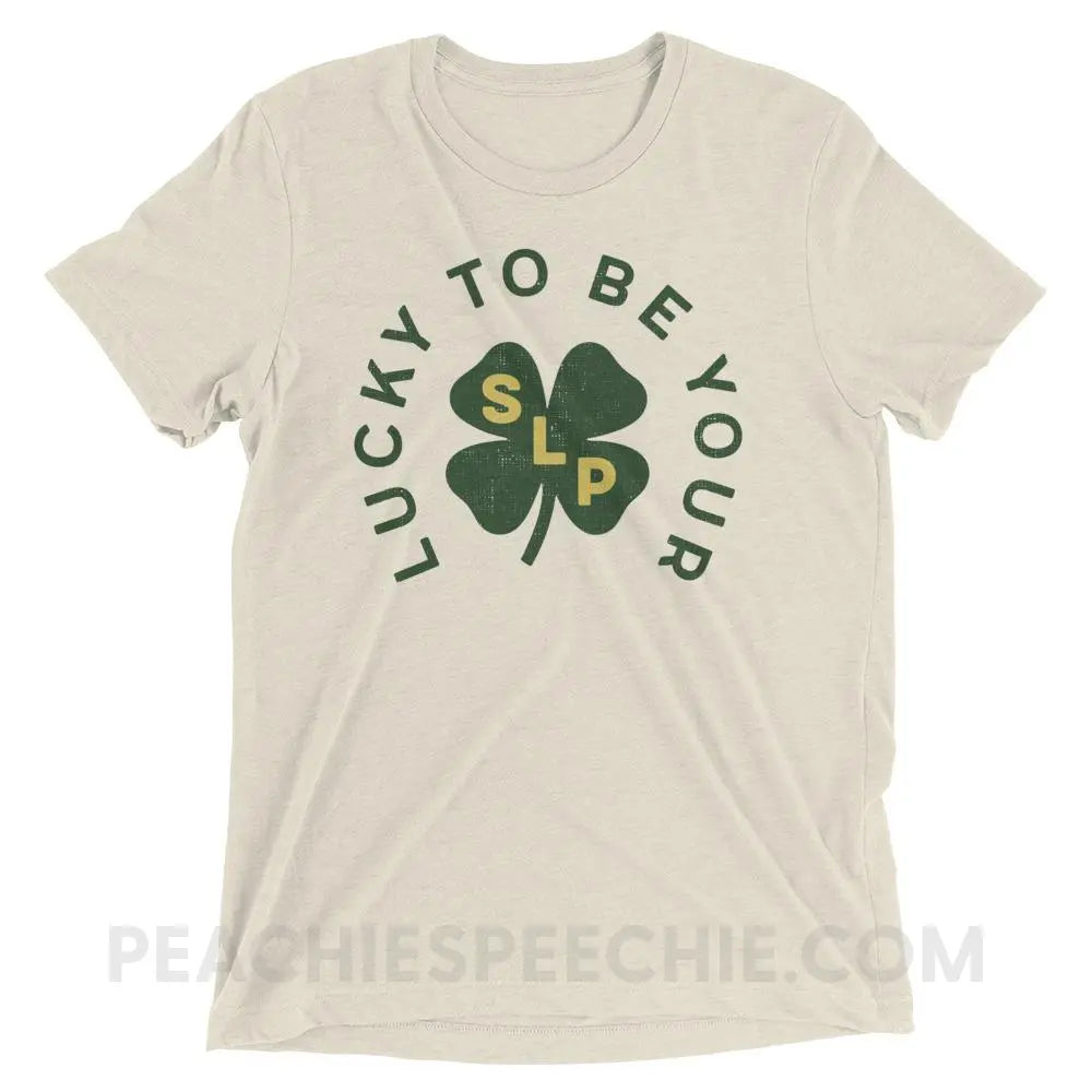 Lucky To Be Your SLP Tri-Blend Tee - Oatmeal Triblend / XS - T-Shirts & Tops peachiespeechie.com