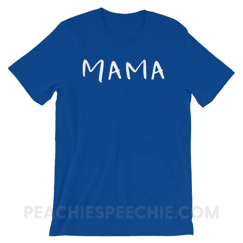 Mama (of a reduplicated babbler) Premium Soft Tee - True Royal / S - T-Shirts & Tops peachiespeechie.com