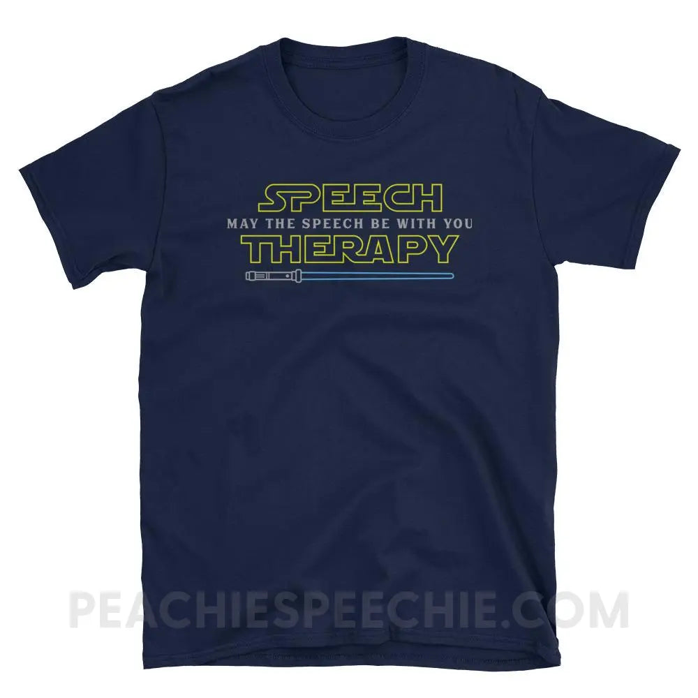 May The Speech Be With You Classic Tee - Navy / S - T-Shirts & Tops peachiespeechie.com
