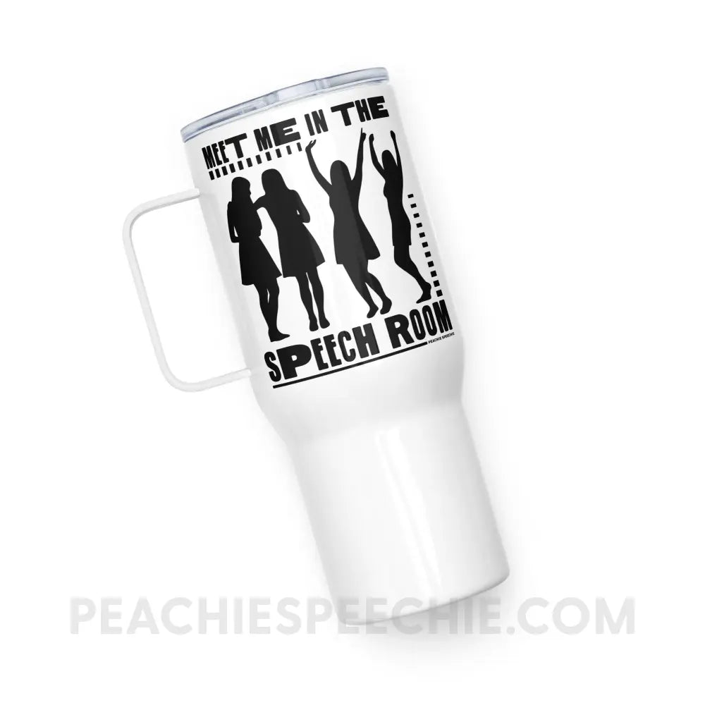 Meet Me in the Speech Room Travel Mug - 25 oz - peachiespeechie.com