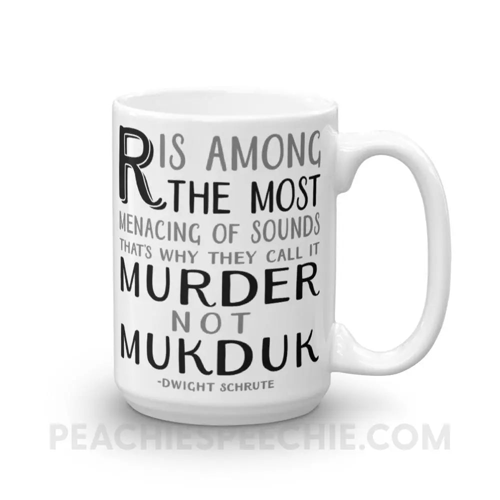 Menacing R Dwight Quote Coffee Mug - 15oz - Mugs peachiespeechie.com