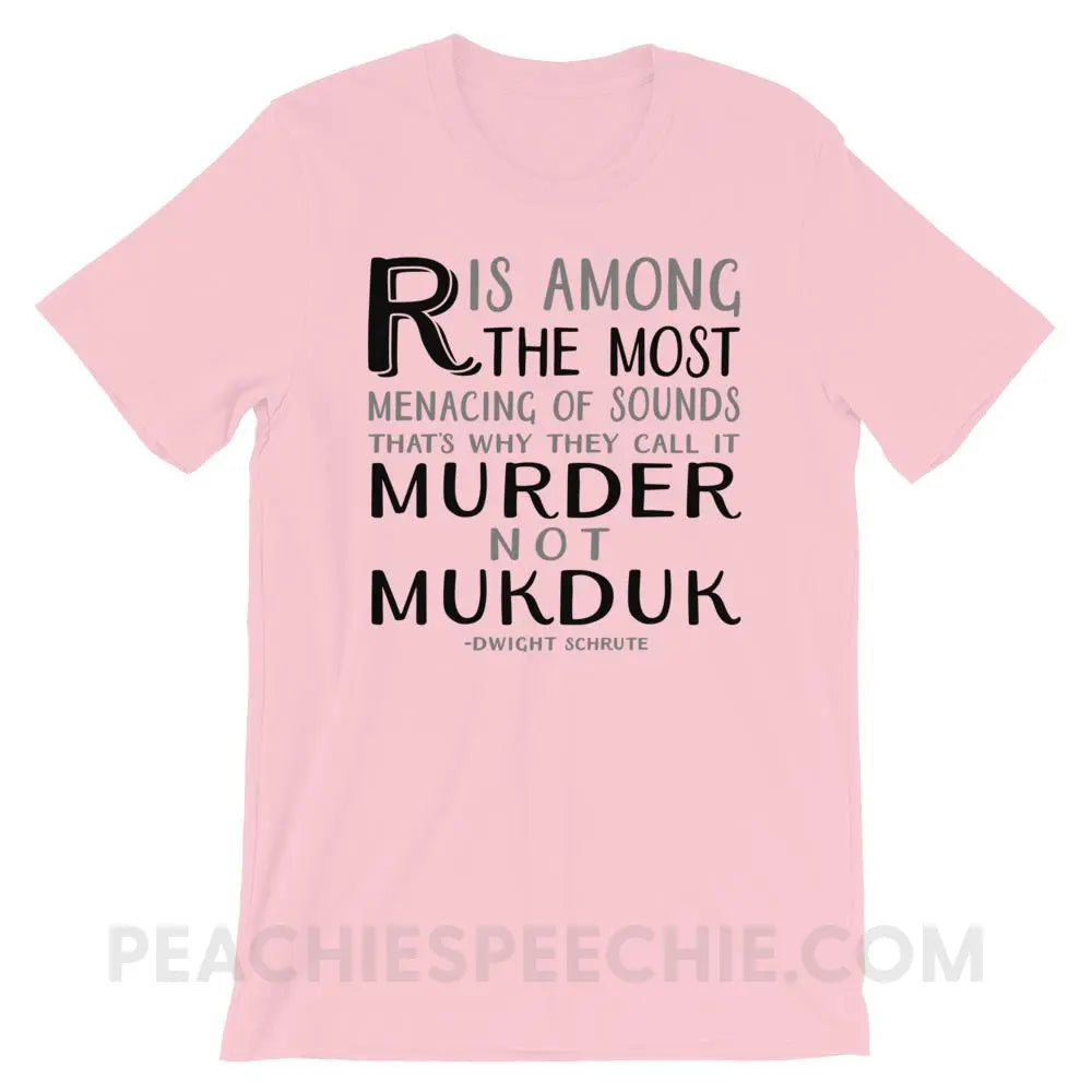 Menacing R Dwight Quote Premium Soft Tee - Pink / S - T-Shirts & Tops peachiespeechie.com