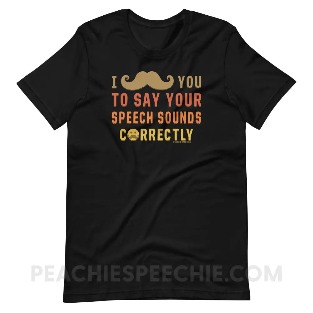 I Mustache You Premium Soft Tee - Black / S - T-Shirts & Tops peachiespeechie.com
