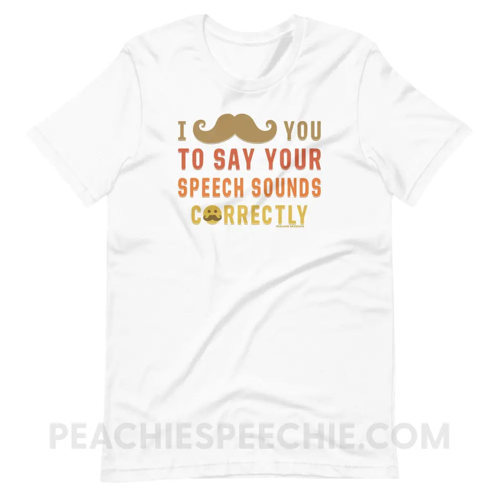 I Mustache You Premium Soft Tee - White / S - T-Shirts & Tops peachiespeechie.com