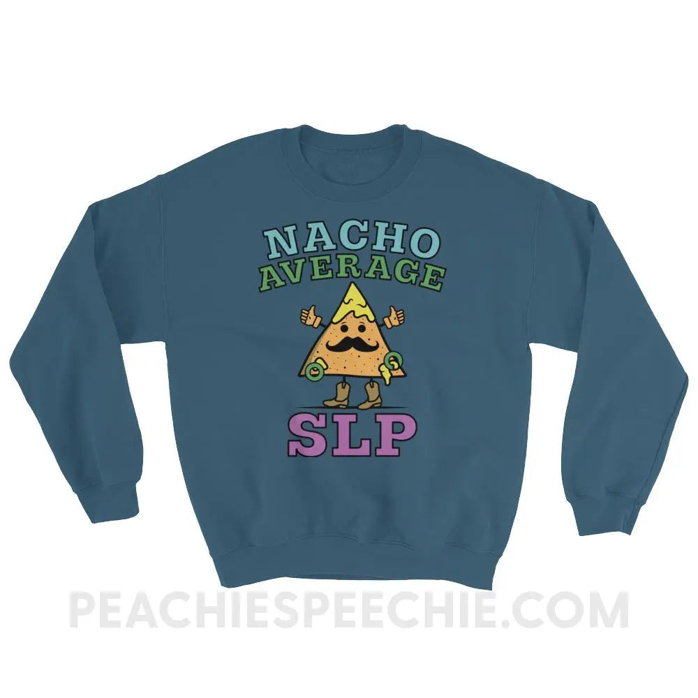 Nacho Average SLP Classic Sweatshirt - Indigo Blue / S - Hoodies & Sweatshirts peachiespeechie.com