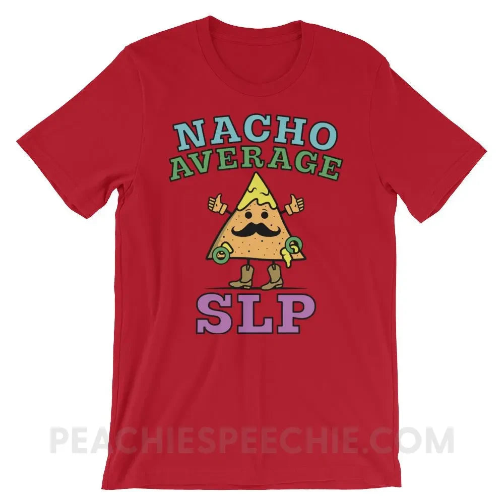 Nacho Average SLP Premium Soft Tee - Red / S - T-Shirts & Tops peachiespeechie.com