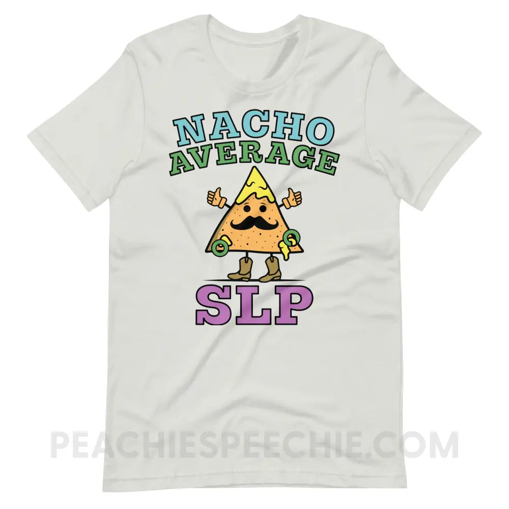 Nacho Average SLP Premium Soft Tee - Silver / S - T-Shirts & Tops peachiespeechie.com