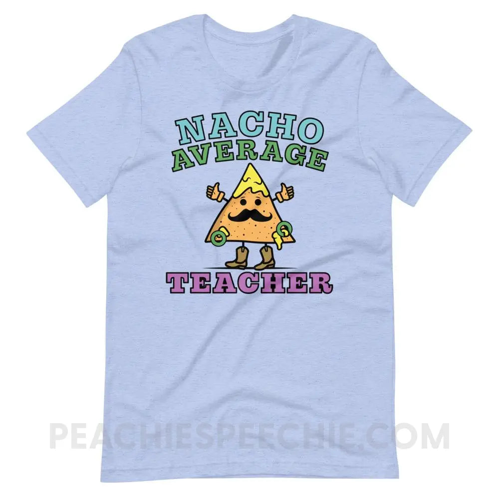 Nacho Average Teacher Premium Soft Tee - T-Shirts & Tops peachiespeechie.com