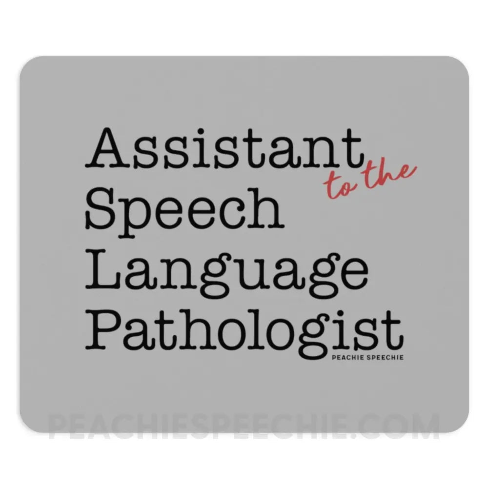 The Office Assistant (to the) Speech Language Pathologist Mouse Pad - One size - Home Decor peachiespeechie.com