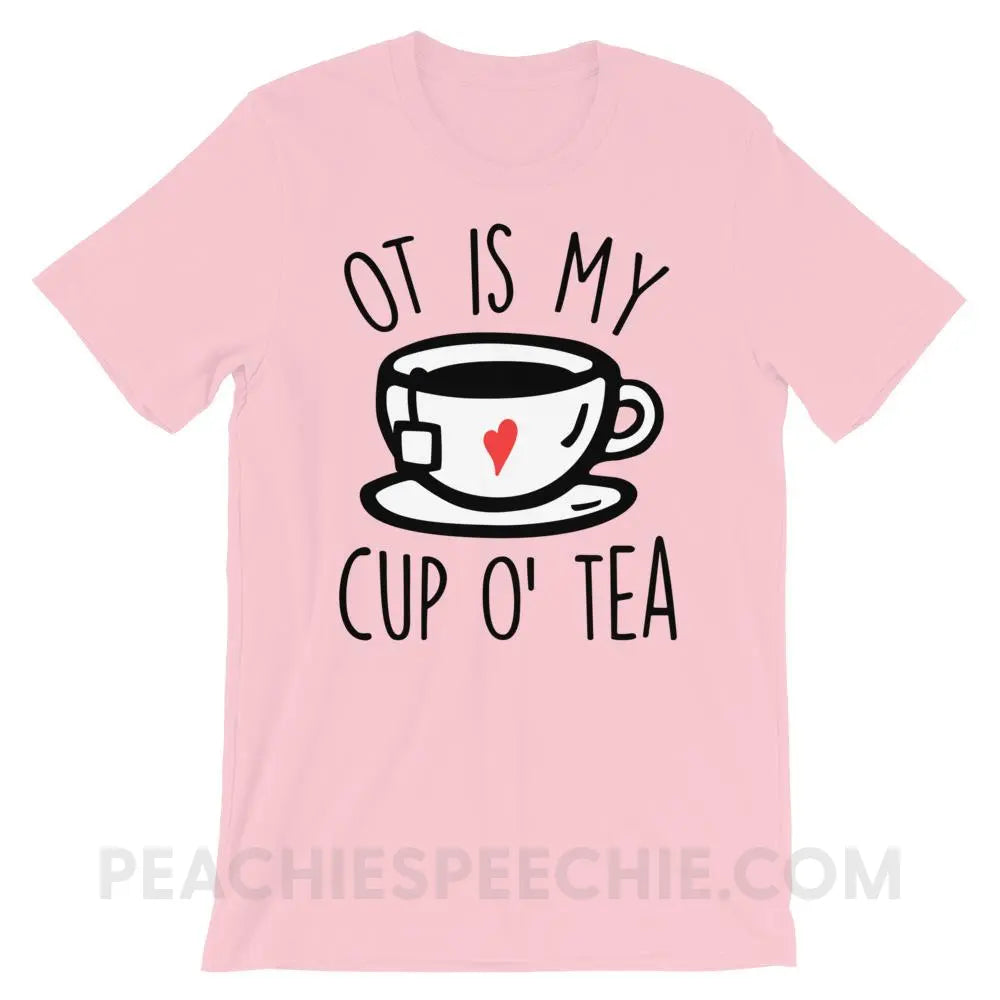 OT Is My Cup O’ Tea Premium Soft Tee - Pink / S - T-Shirts & Tops peachiespeechie.com