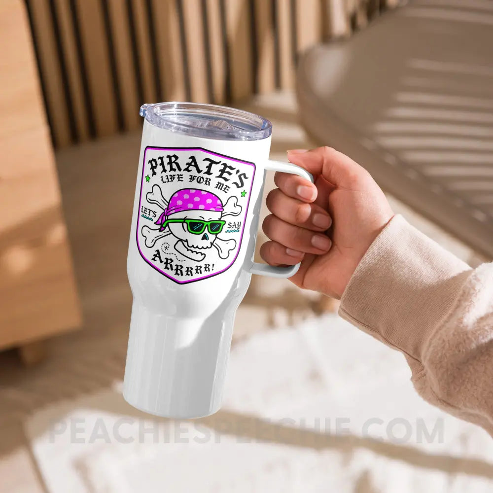 Pirate’s Life For Me Travel Mug 25 oz peachiespeechie.com