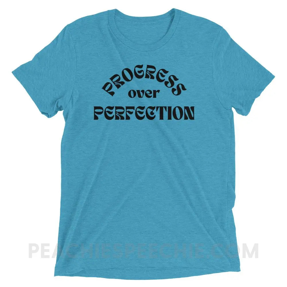 Progress Over Perfection Tri-Blend Tee - Aqua Triblend / XS - peachiespeechie.com