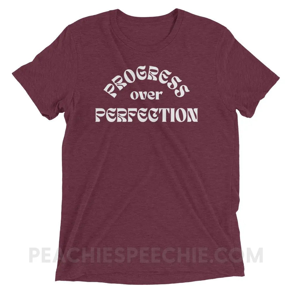 Progress Over Perfection Tri-Blend Tee - Maroon Triblend / XS - peachiespeechie.com