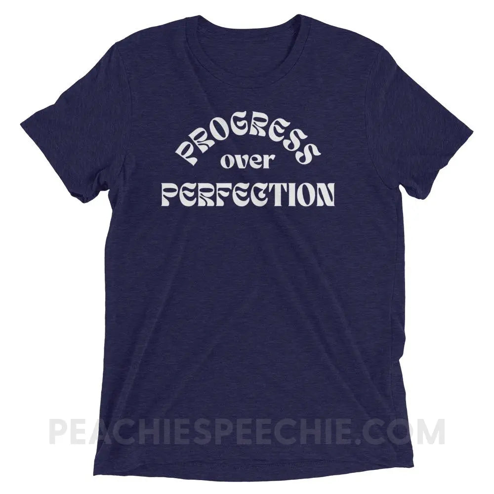 Progress Over Perfection Tri-Blend Tee - Navy Triblend / XS - peachiespeechie.com