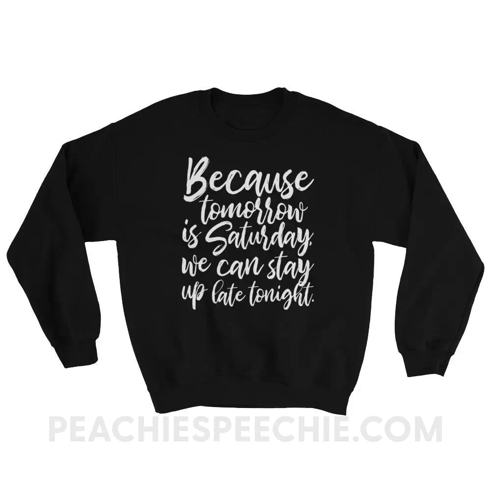 Saturday Classic Sweatshirt - Black / S - Hoodies & Sweatshirts peachiespeechie.com