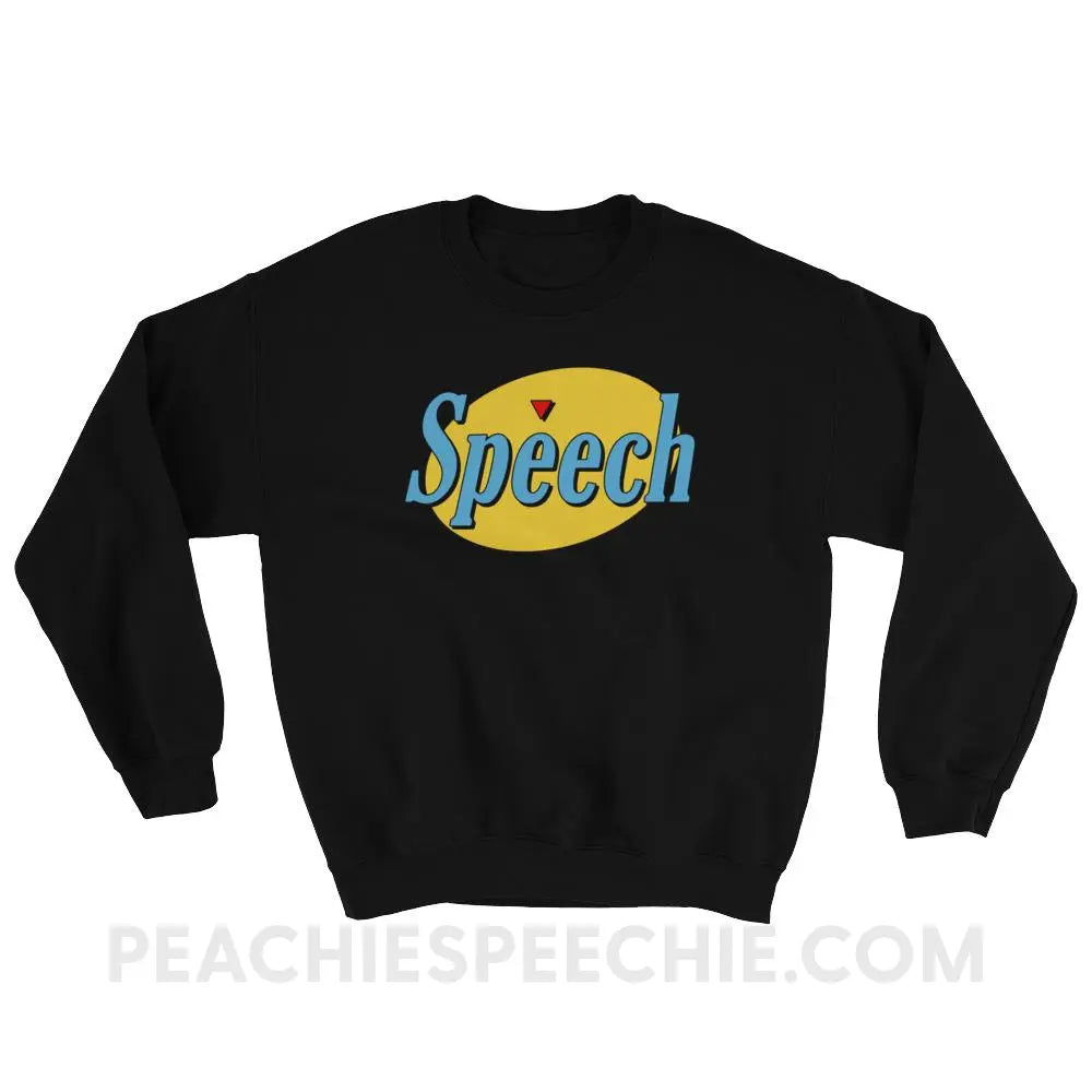 Seinfeld Speech Classic Sweatshirt - Black / S - Hoodies & Sweatshirts peachiespeechie.com