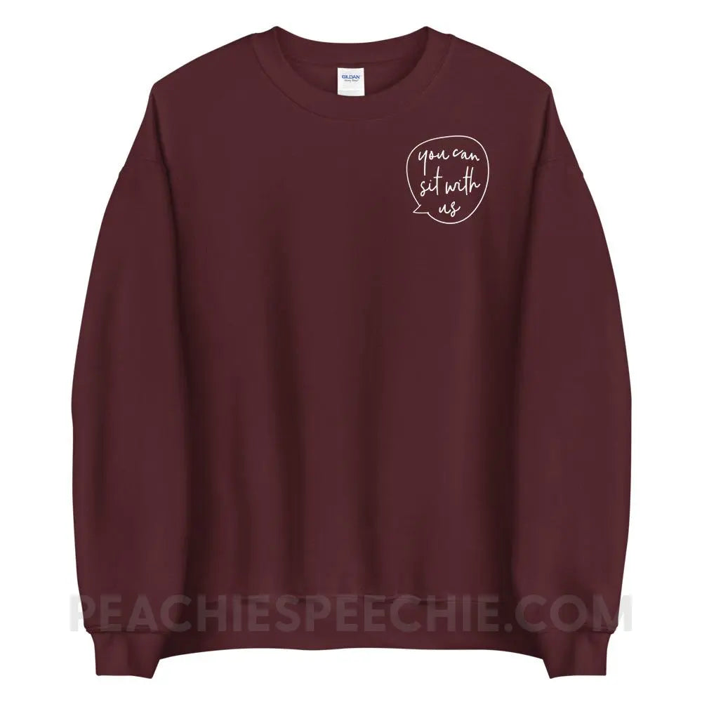 You Can Sit With Us Classic Sweatshirt - Maroon / S - peachiespeechie.com