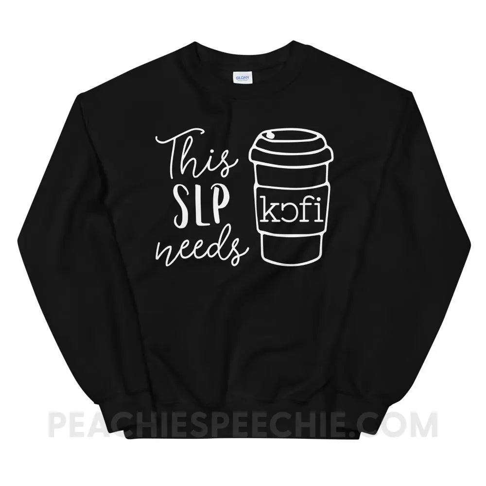 SLP Needs Coffee Classic Sweatshirt - Black / S Hoodies & Sweatshirts peachiespeechie.com