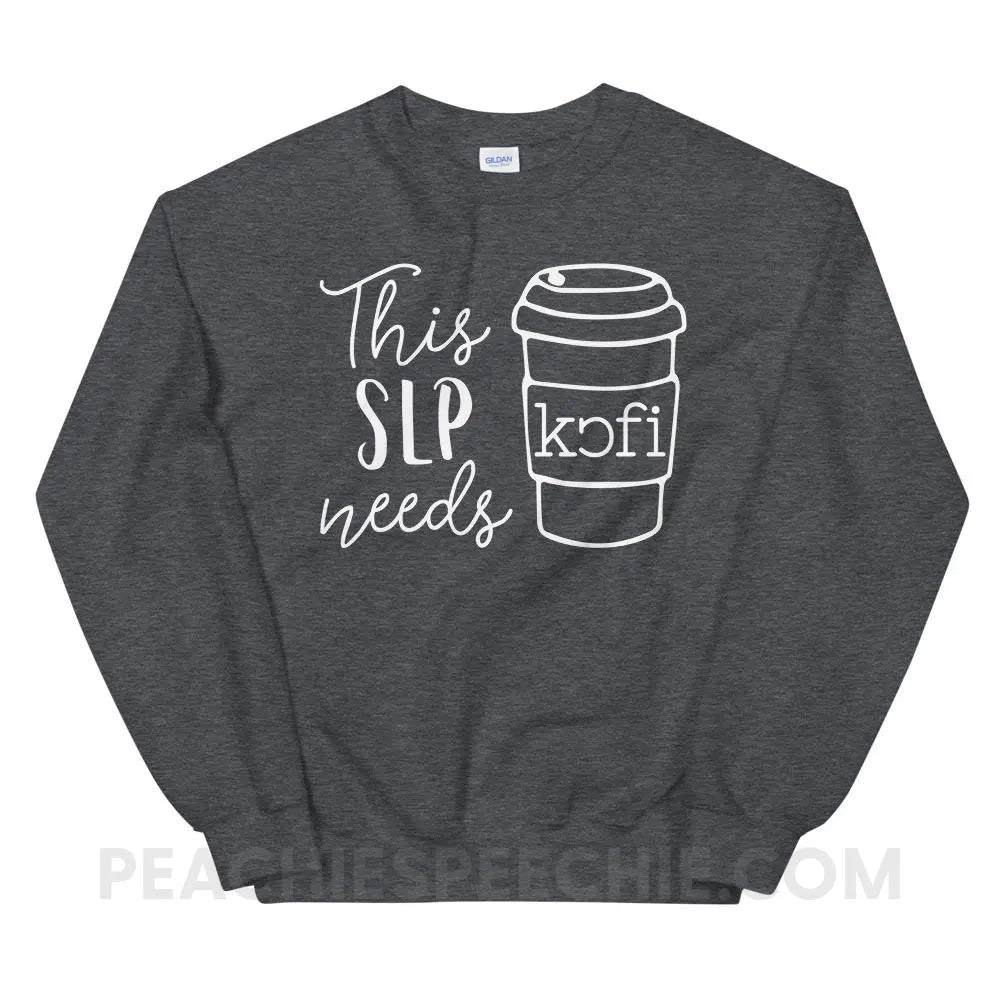 SLP Needs Coffee Classic Sweatshirt - Dark Heather / S Hoodies & Sweatshirts peachiespeechie.com