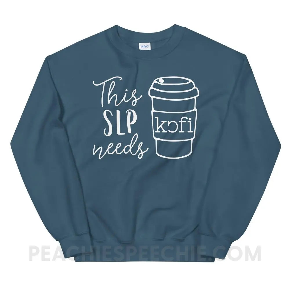 SLP Needs Coffee Classic Sweatshirt - Indigo Blue / S Hoodies & Sweatshirts peachiespeechie.com