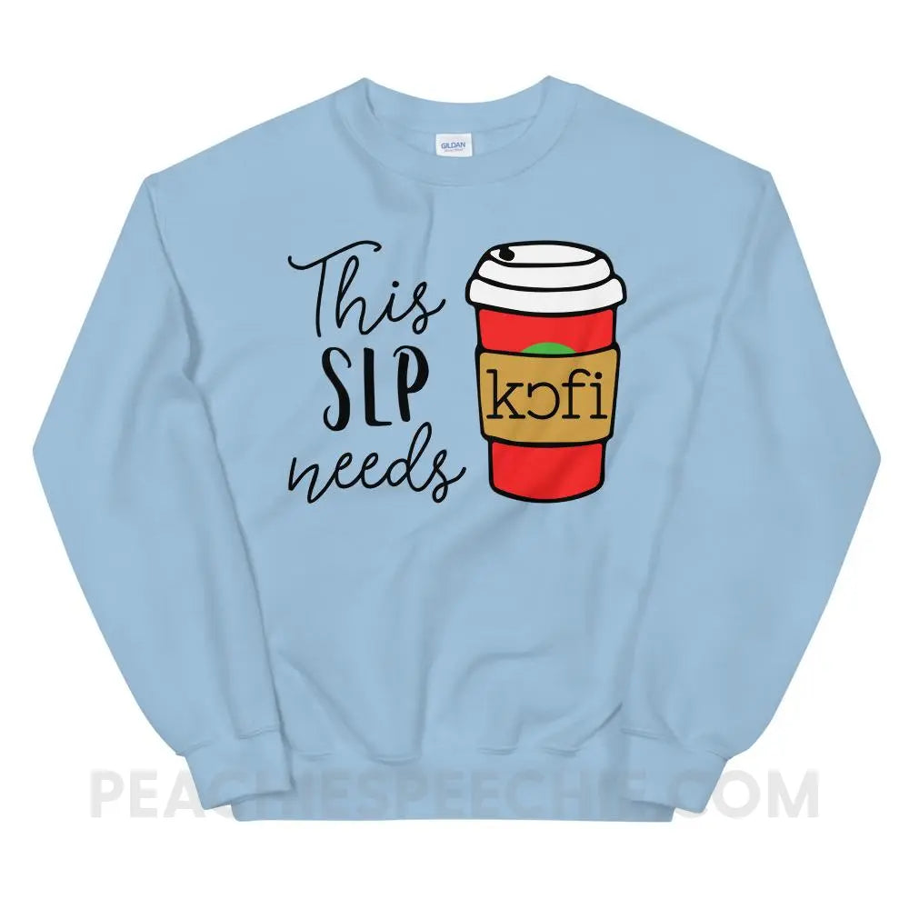 SLP Needs Coffee Classic Sweatshirt - Light Blue / S Hoodies & Sweatshirts peachiespeechie.com