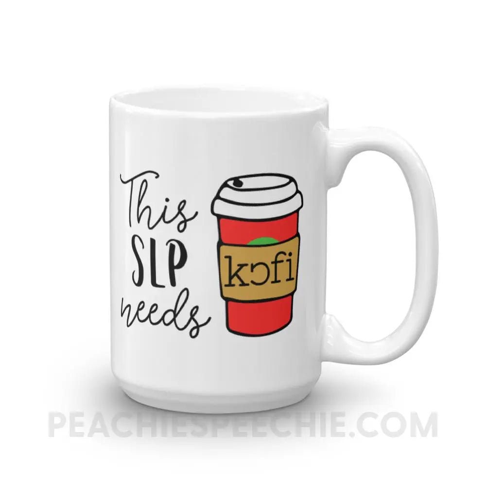 SLP Needs Coffee Mug - 15oz - Mugs peachiespeechie.com