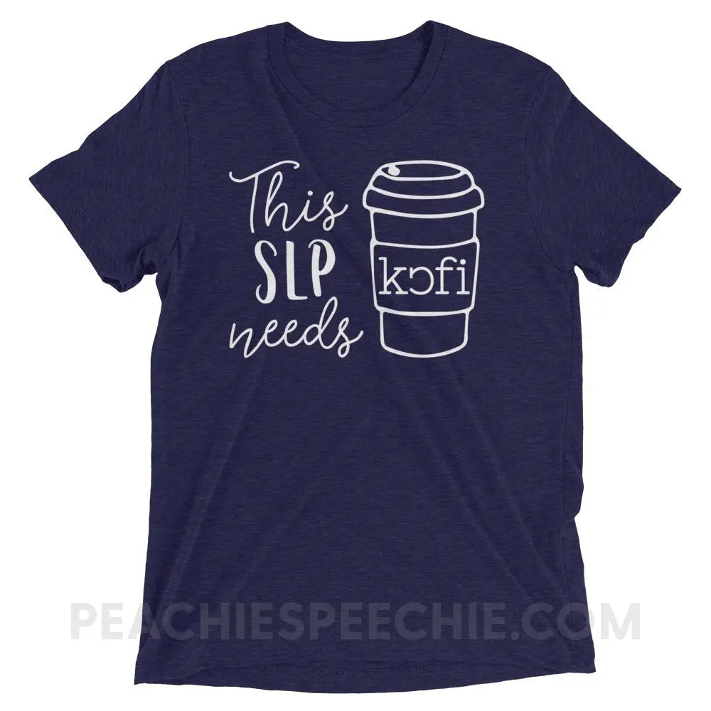 SLP Needs Coffee Tri-Blend Tee - Navy Triblend / XS - T-Shirts & Tops peachiespeechie.com