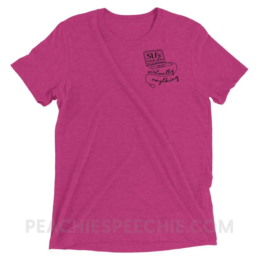 SLPs Can Do Virtually Anything Tri-Blend Tee - Berry Triblend / XS - T-Shirts & Tops peachiespeechie.com