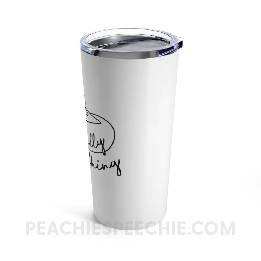 SLPs Can Do Virtually Anything Tumbler - Mugs peachiespeechie.com