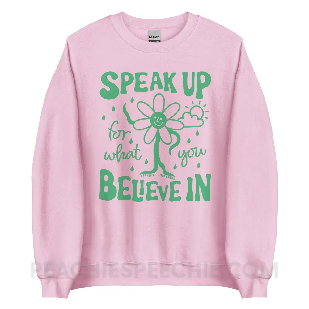 Speak Up For What You Believe In Classic Sweatshirt - Light Pink / S - peachiespeechie.com