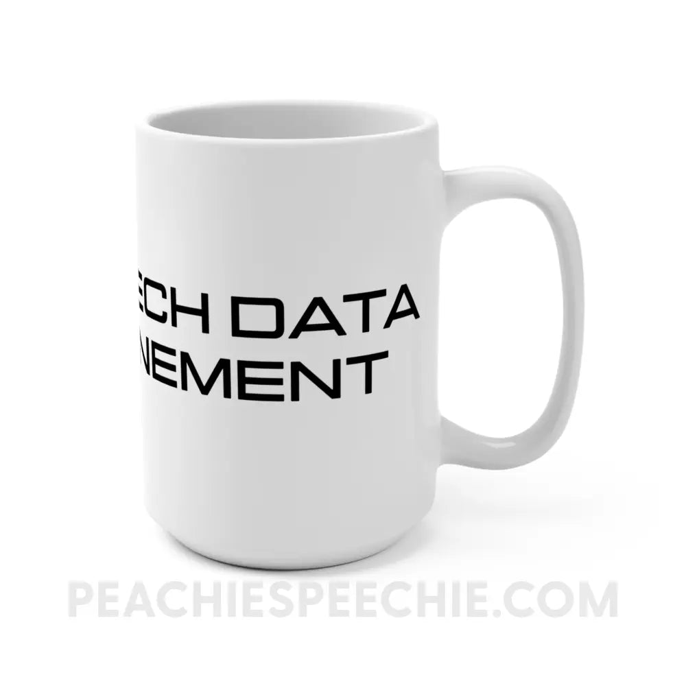 Speech Data Refinement Coffee Mug - 15oz - peachiespeechie.com