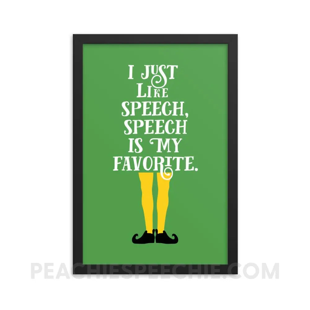 Speech is My Favorite Framed Poster - 12×18 - Posters peachiespeechie.com