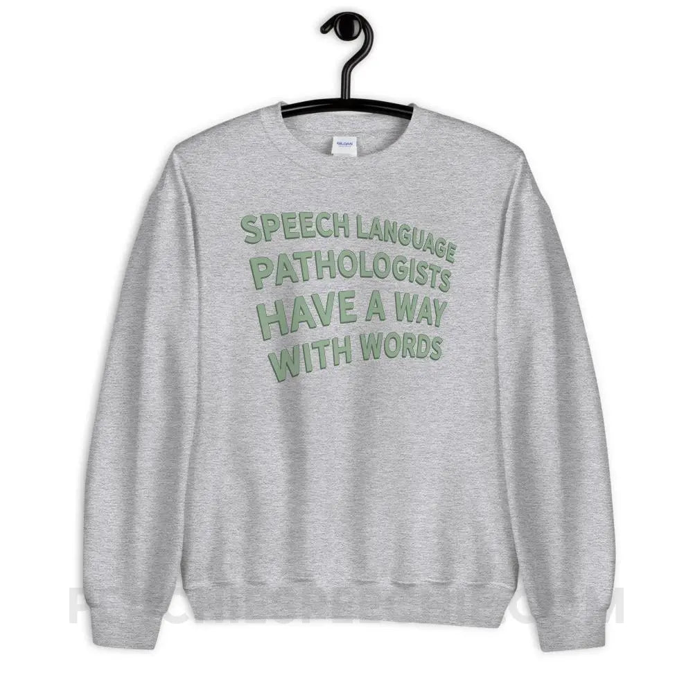 Speech Language Pathologists Have A Way With Words Classic Sweatshirt - Sport Grey / S - peachiespeechie.com