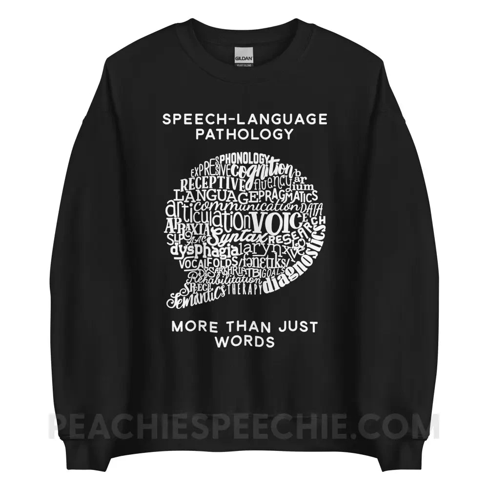 Speech - Language Pathology | More Than Words Classic Sweatshirt - Black / S - Hoodies & Sweatshirts | peachiespeechie.com
