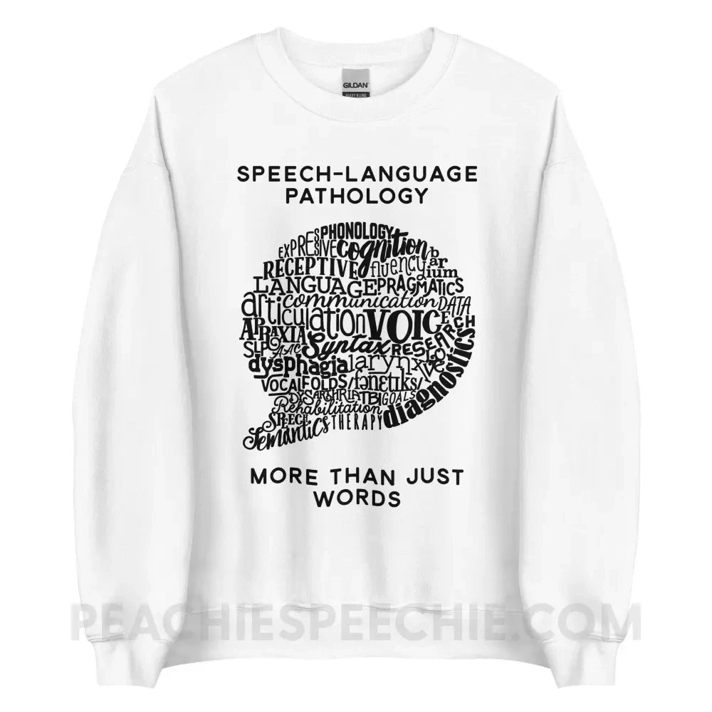 Speech-Language Pathology | More Than Words Classic Sweatshirt - White / S - Hoodies & Sweatshirts | peachiespeechie.com