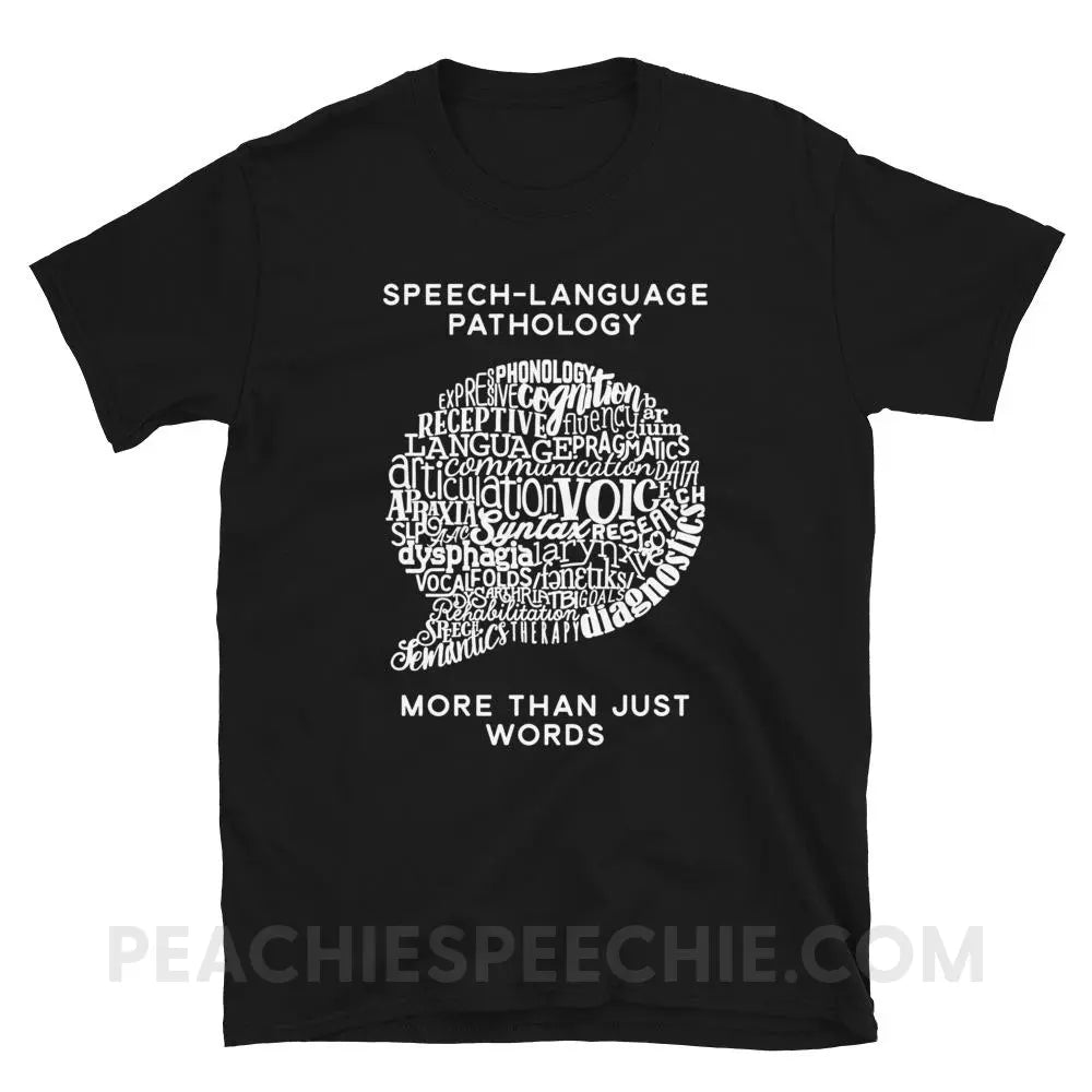 Speech-Language Pathology | More Than Words Classic Tee - Black / M - T-Shirts & Tops | peachiespeechie.com
