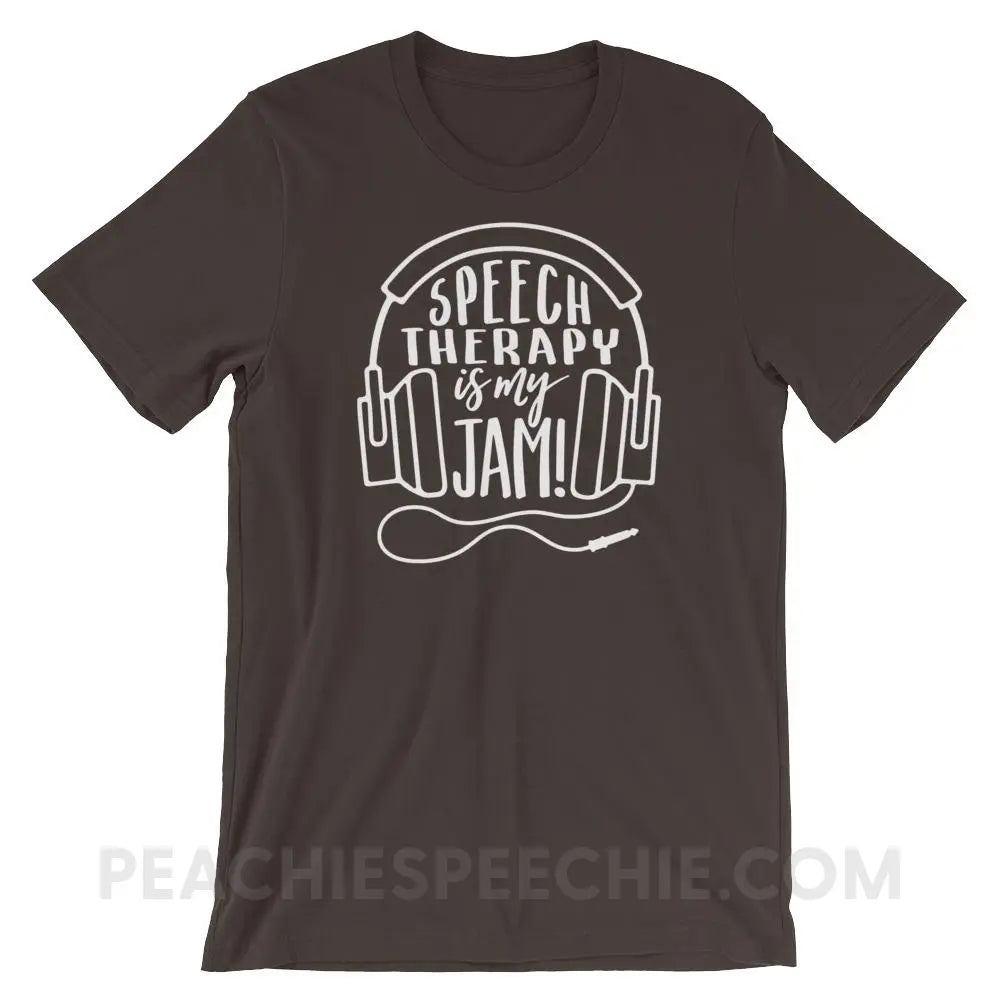 Speech Therapy Is My Jam Premium Soft Tee - Brown / S - T-Shirts & Tops peachiespeechie.com