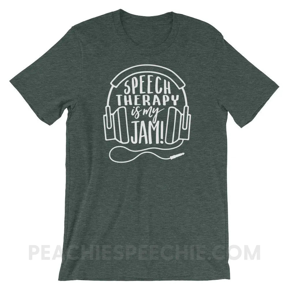 Speech Therapy Is My Jam Premium Soft Tee - Heather Forest / S - T-Shirts & Tops peachiespeechie.com