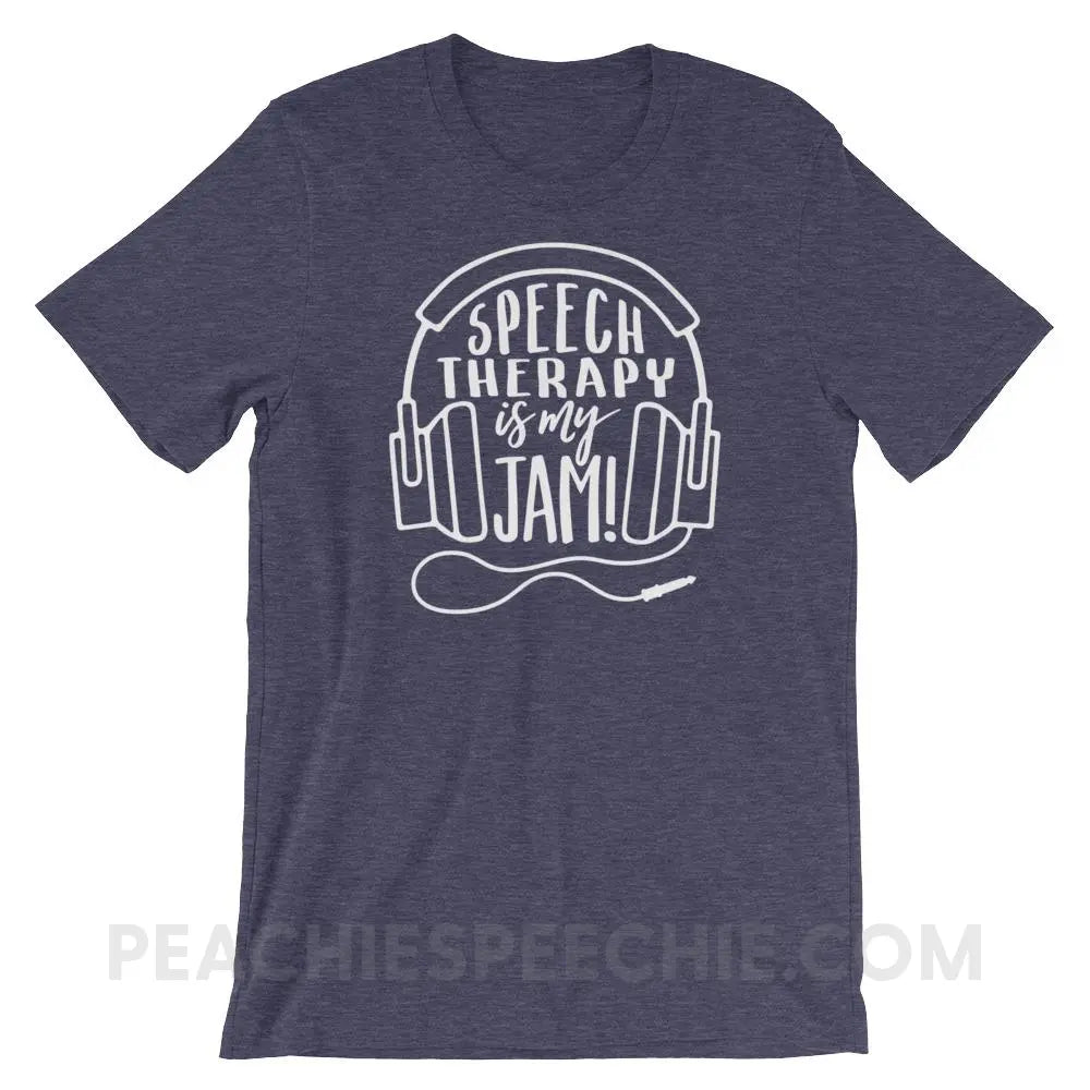 Speech Therapy Is My Jam Premium Soft Tee - Heather Midnight Navy / XS - T-Shirts & Tops peachiespeechie.com