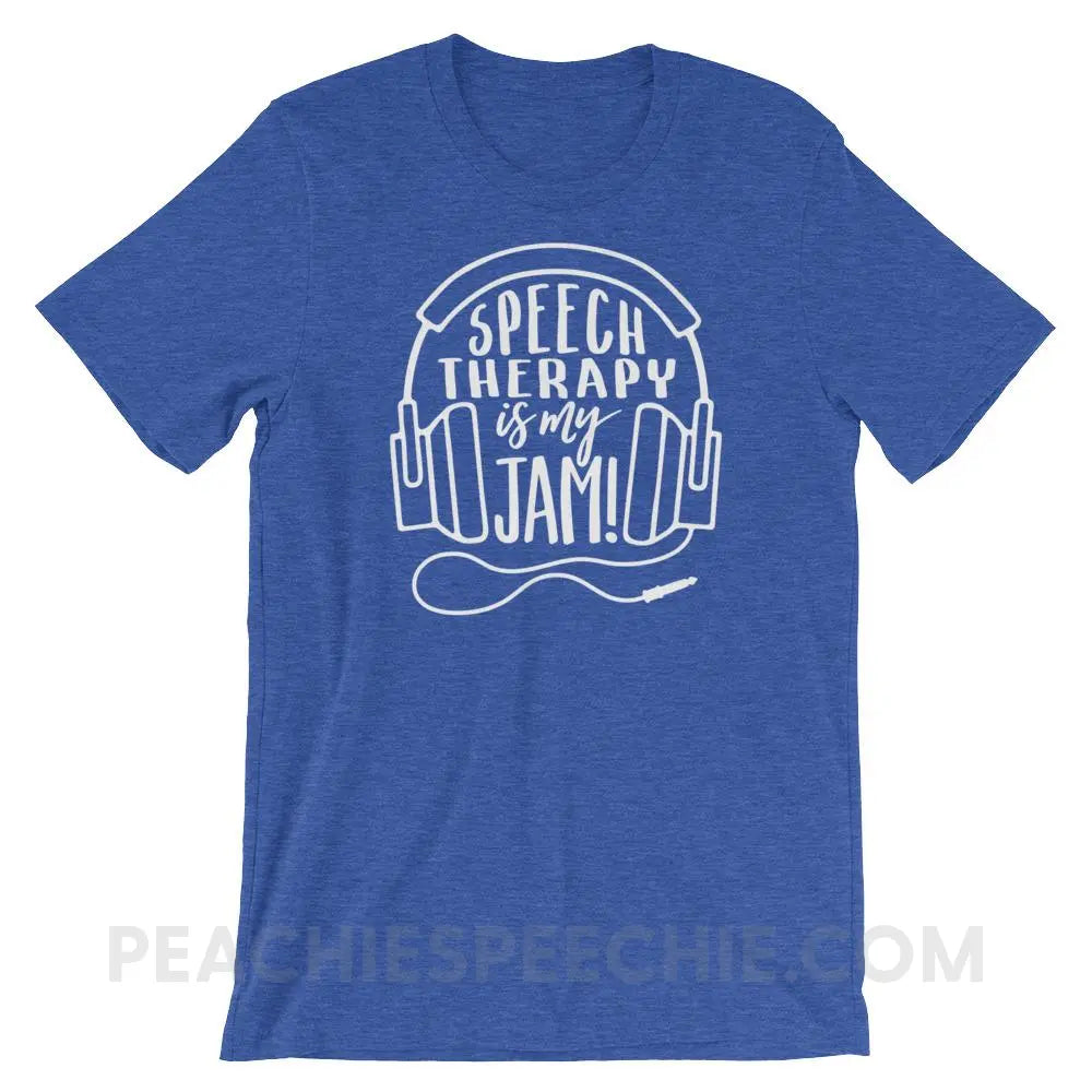 Speech Therapy Is My Jam Premium Soft Tee Heather True Royal / S T Shirts & Tops peachiespeechie.com