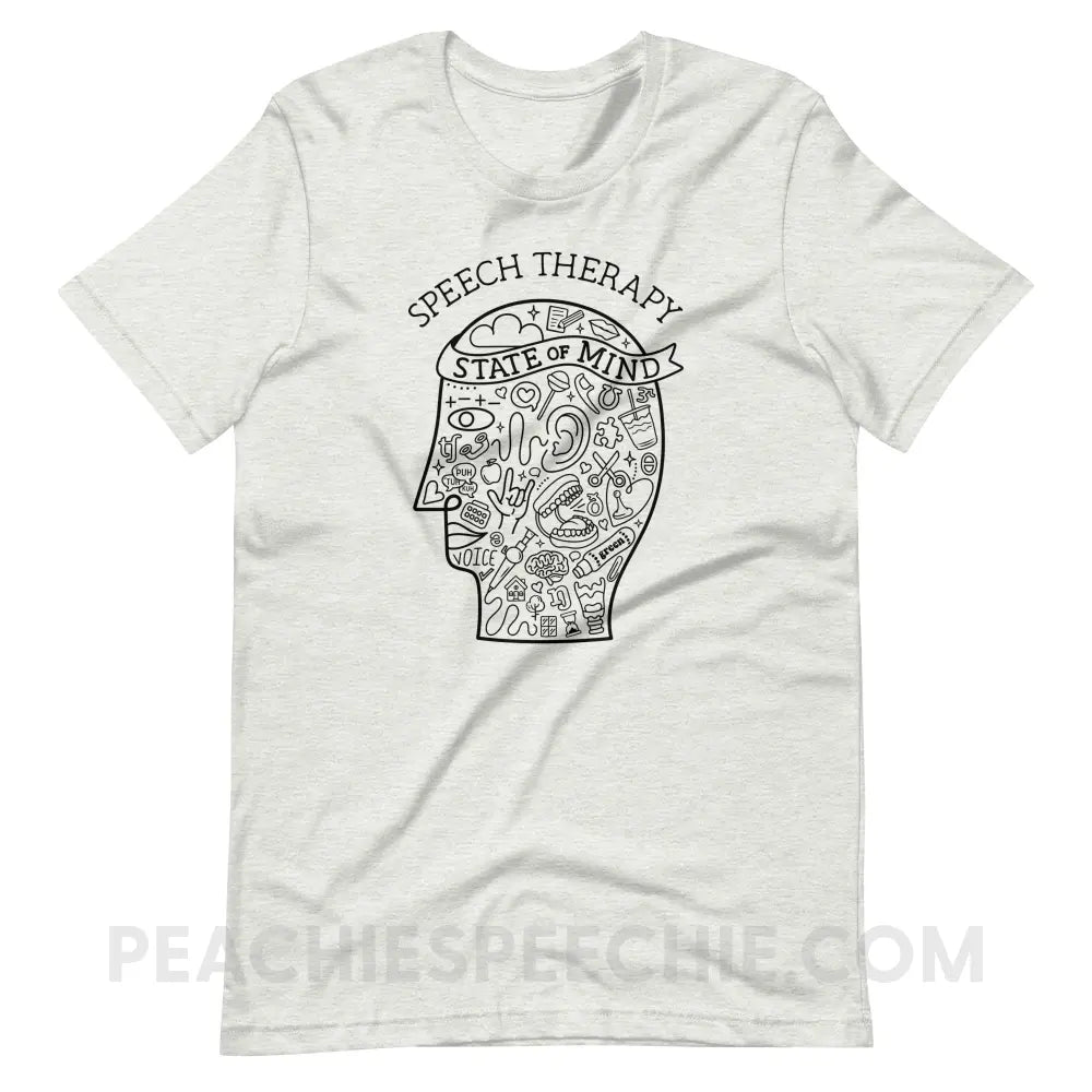 Speech Therapy State Of Mind Premium Soft Tee - Ash / S - peachiespeechie.com
