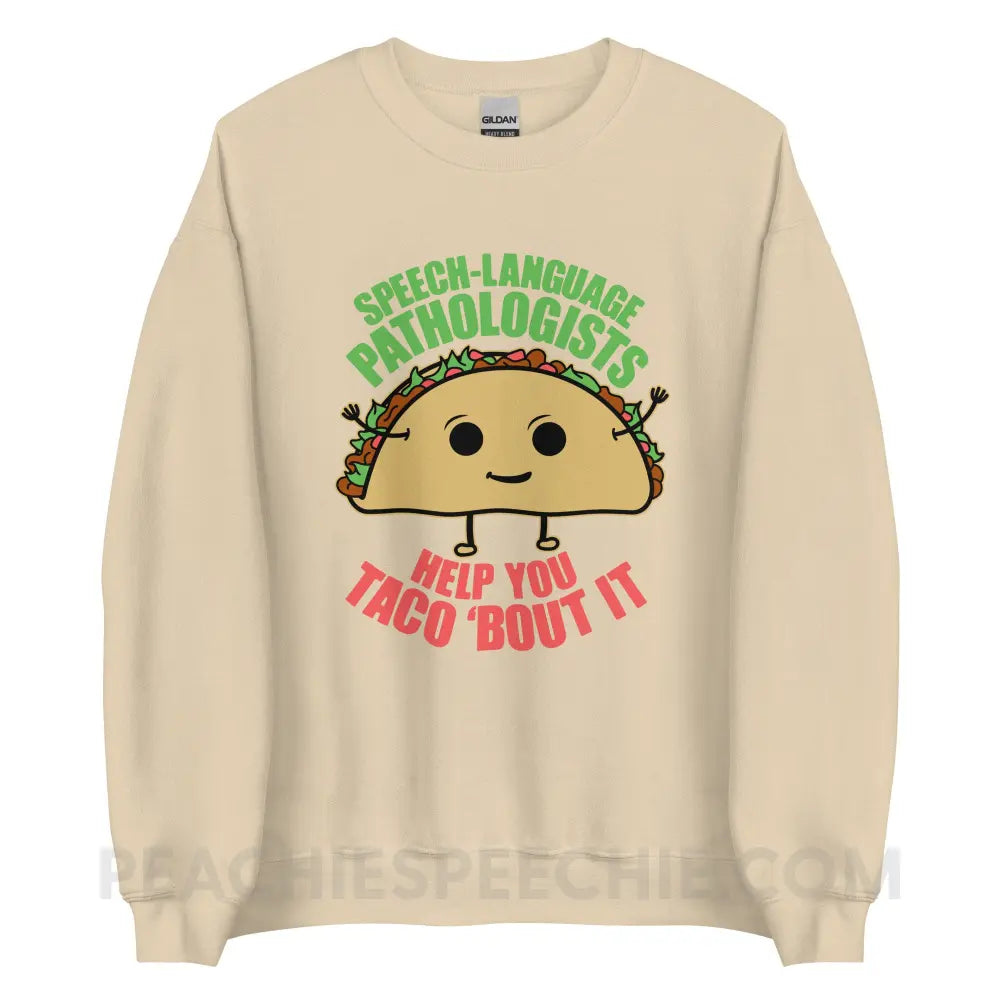 Taco ’Bout It Classic Sweatshirt - Sand / S - peachiespeechie.com